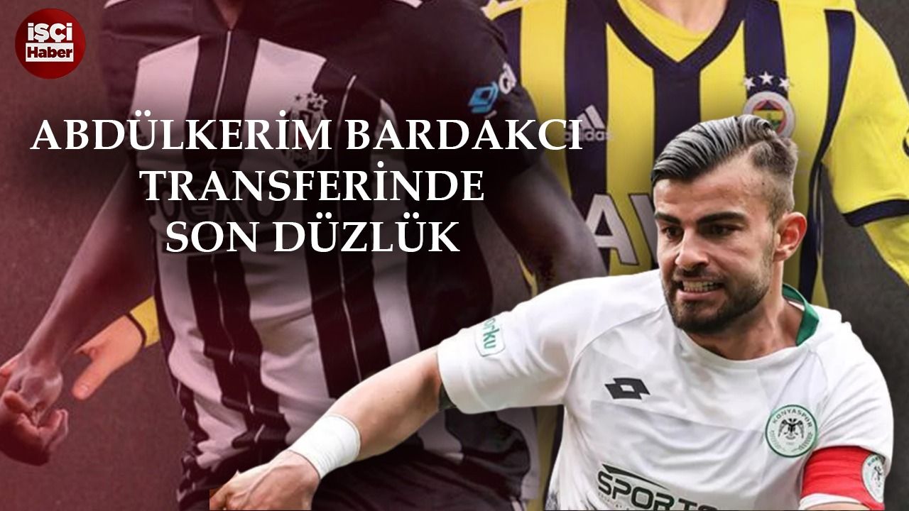 Abdülkerim Bardakcı 'da Beşiktaş çıkarması