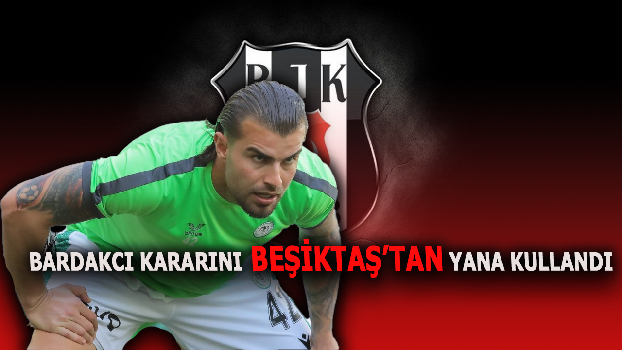 Abdülkerim Bardakcı kararını verdi! Beşiktaş'ı istiyor