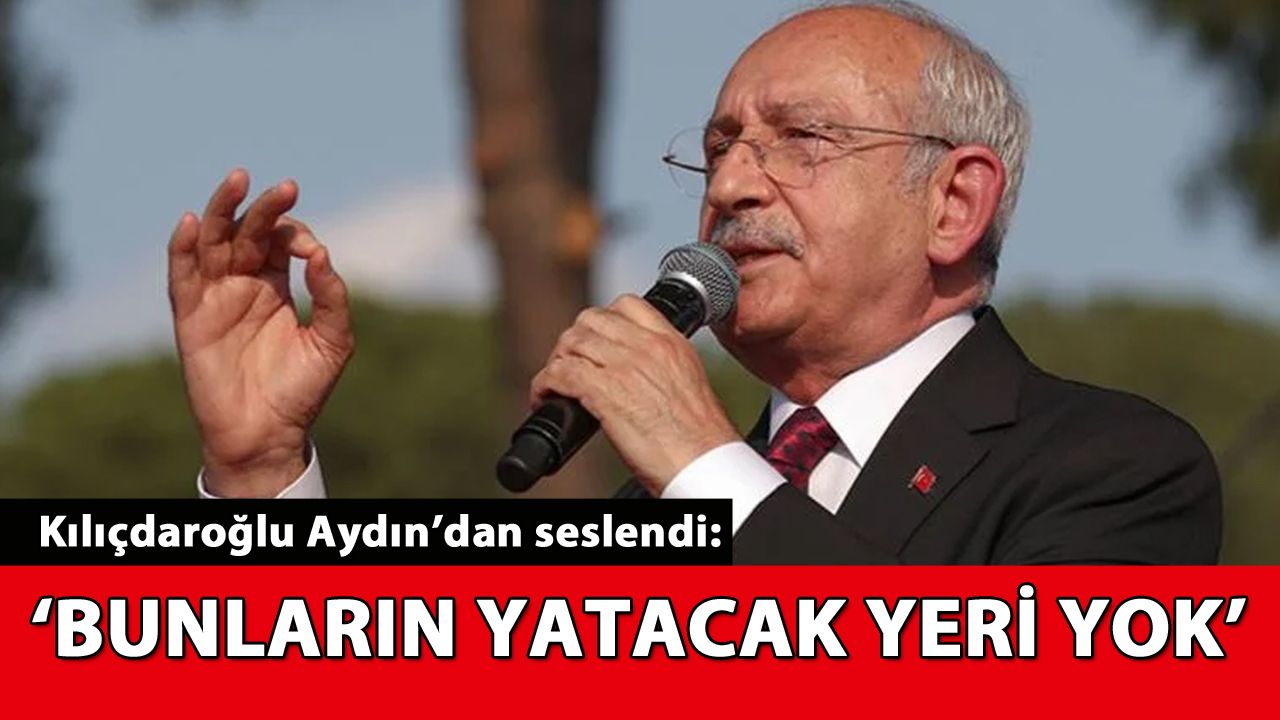 Kılıçdaroğlu'ndan iktidara 'beceriksizlik' eleştirisi: 'Bunların yatacak yeri yok'