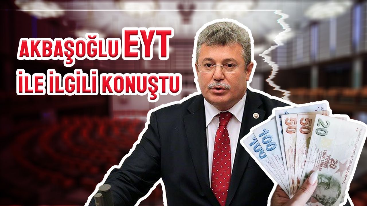 AKP'li Akbaşoğlu, EYT'de Türkiye modelini açıkladı