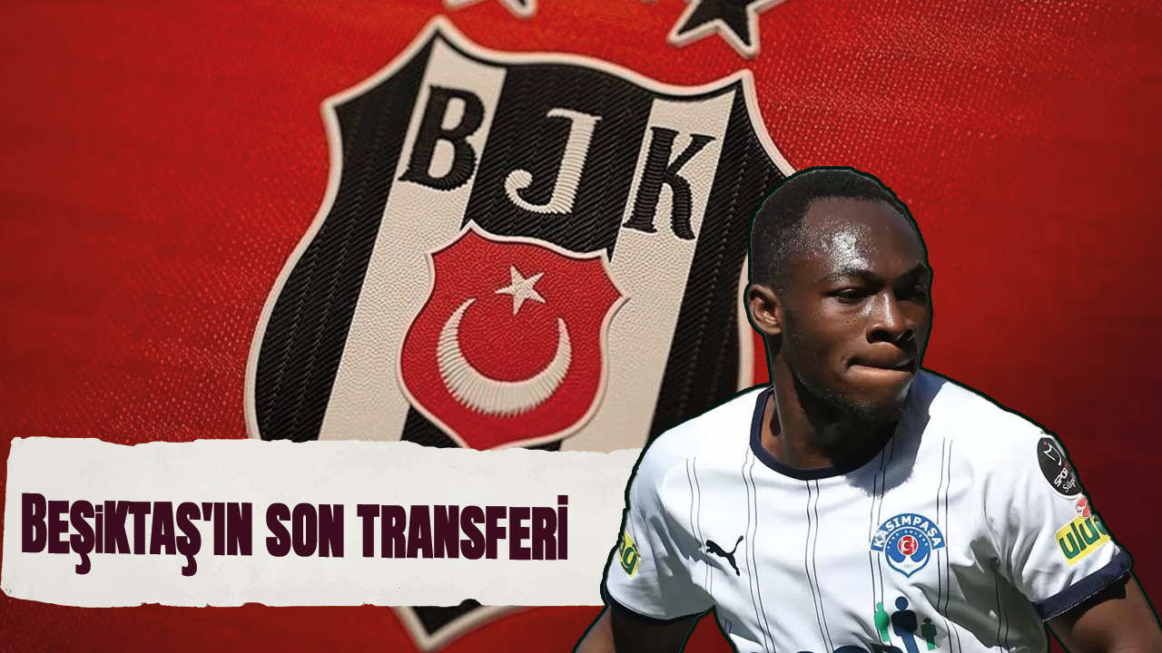 Beşiktaş'ın son transferi