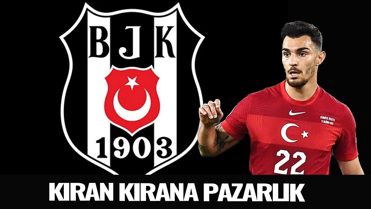Beşiktaş'ta milli futbolcu için kıran kırana pazarlık