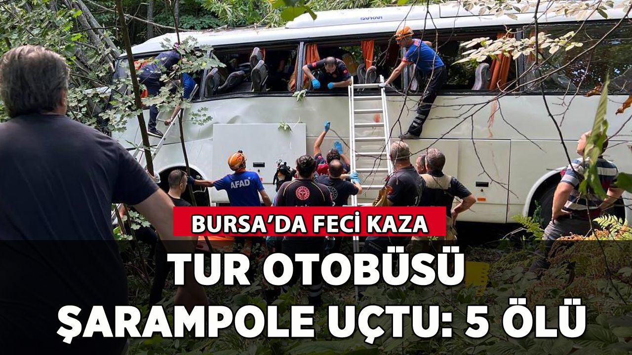 Bursa'da otobüs şarampole uçtu: 5 ölü, 38 yaralı