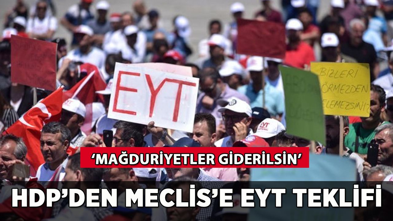 HDP'den EYT teklifi: 'Mağduriyetler giderilsin'