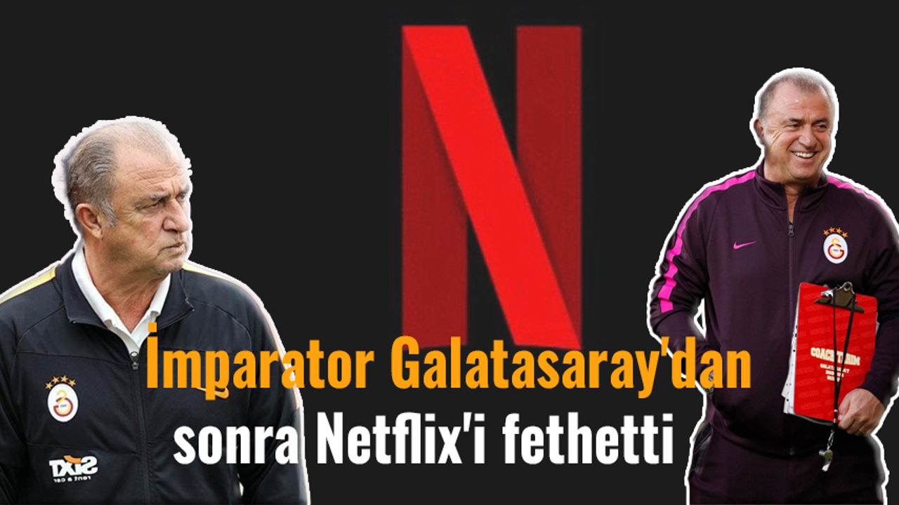 İmparator Galatasaray'dan sonra Netflix'i fethetti