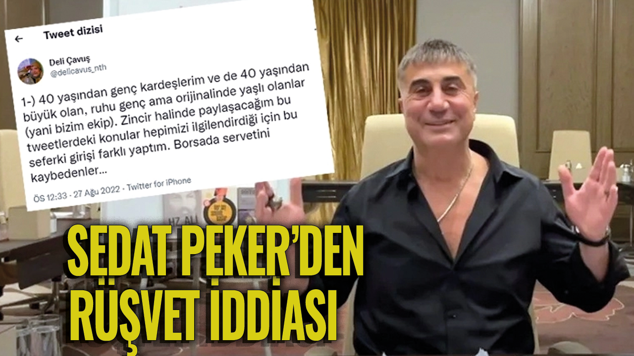 Sedat Peker'den rüşvet iddiası