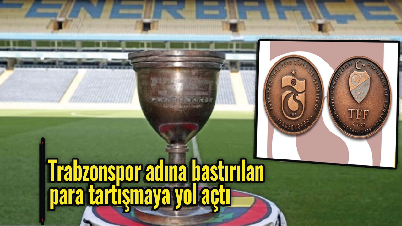Trabzonspor adına bastırılan para tartışmaya yol açtı