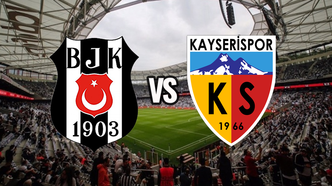 Yarın Beşiktaş ile Kayserispor karşılaşması