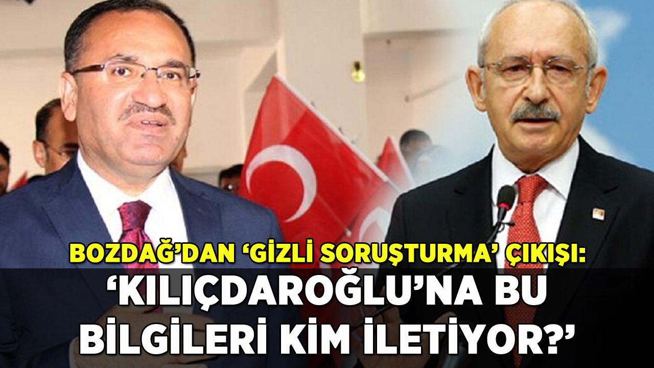 Bozdağ'dan Mersin soruşturması çıkışı: 'Kılıçdaroğlu'na bu bilgileri kim iletiyor?'
