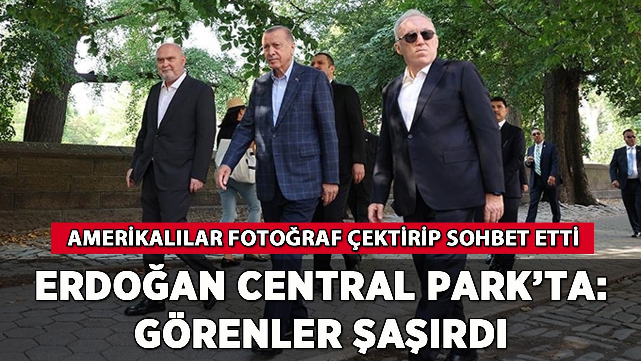 Erdoğan Central Park'ta: Görenler şaşkınlığa uğradı