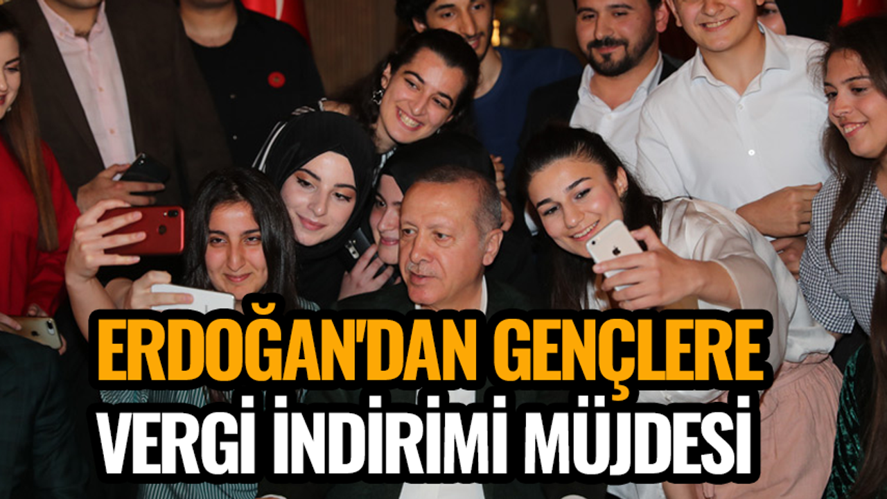 Erdoğan'dan gençlere müjde: Vergi indirimi