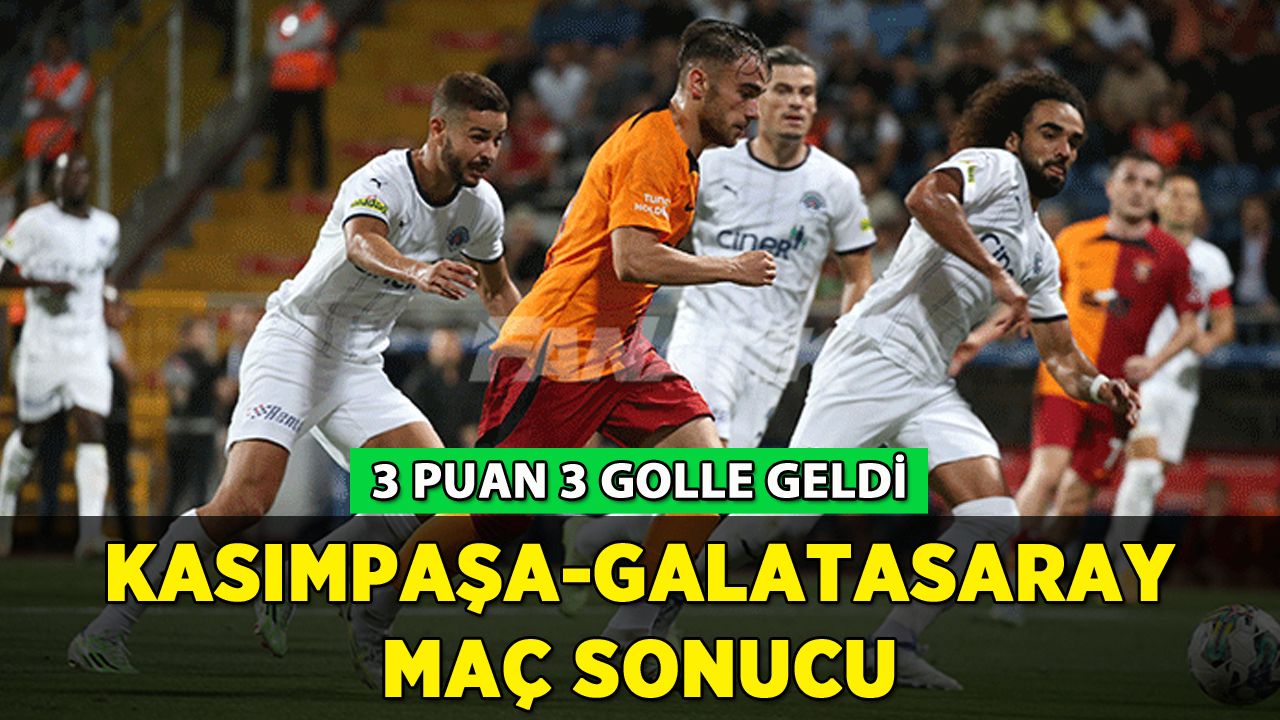 Kasımpaşa-Galatasaray maç sonucu