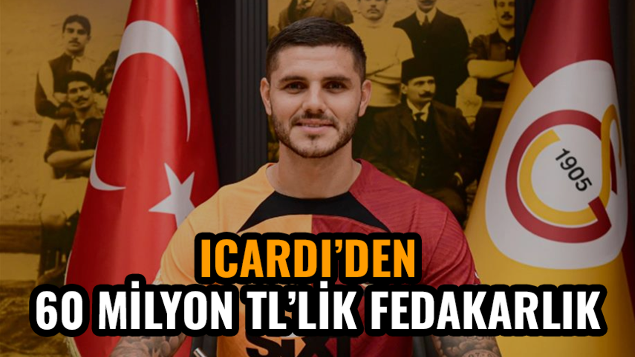 Mauro Icardi, Galatasaray için 60 milyon TL feda etti