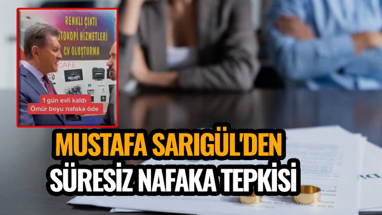 Mustafa Sarıgül'den süresiz nafaka tepkisi: ''Durum bu!''