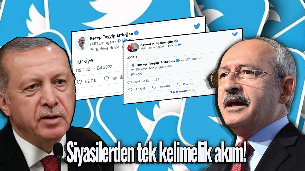Siyasilerden tek kelimelik akım! Erdoğan'dan "Türkiye" Kılıçdaroğlu'ndan "Zam"