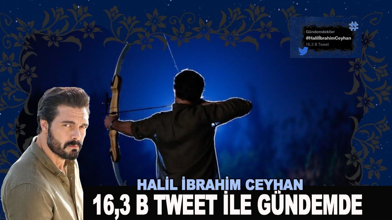 Halil İbrahim Ceyhan etiketi 16,3 B tweet ile gündemde