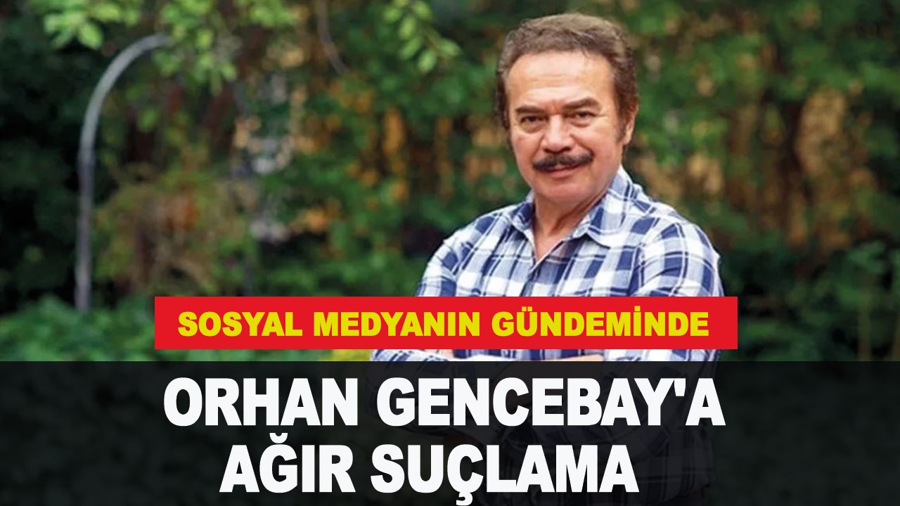 Orhan Gencebay'a ağır suçlama