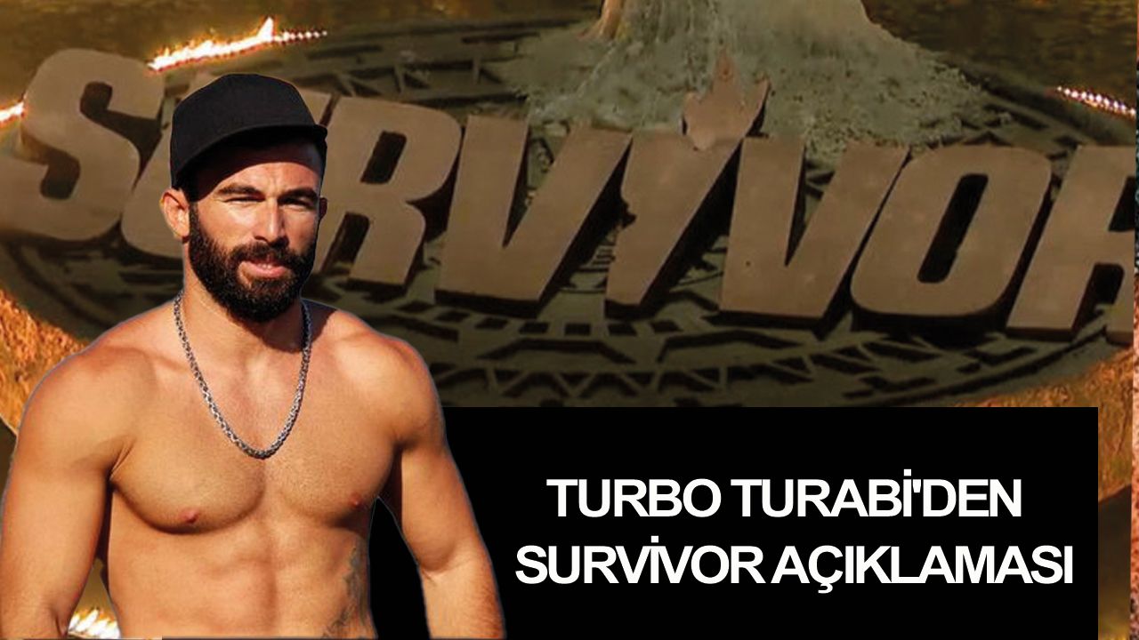 Turbo Turabi'den Survivor açıklaması geldi