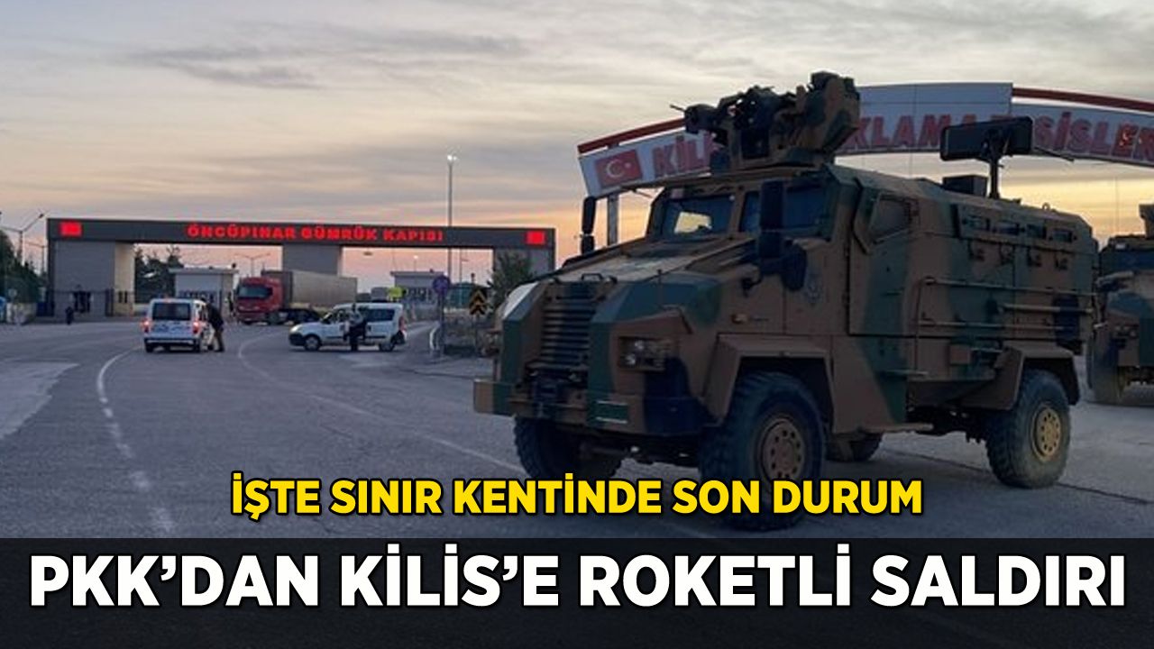 PKK'dan Kilis'e 3 roket