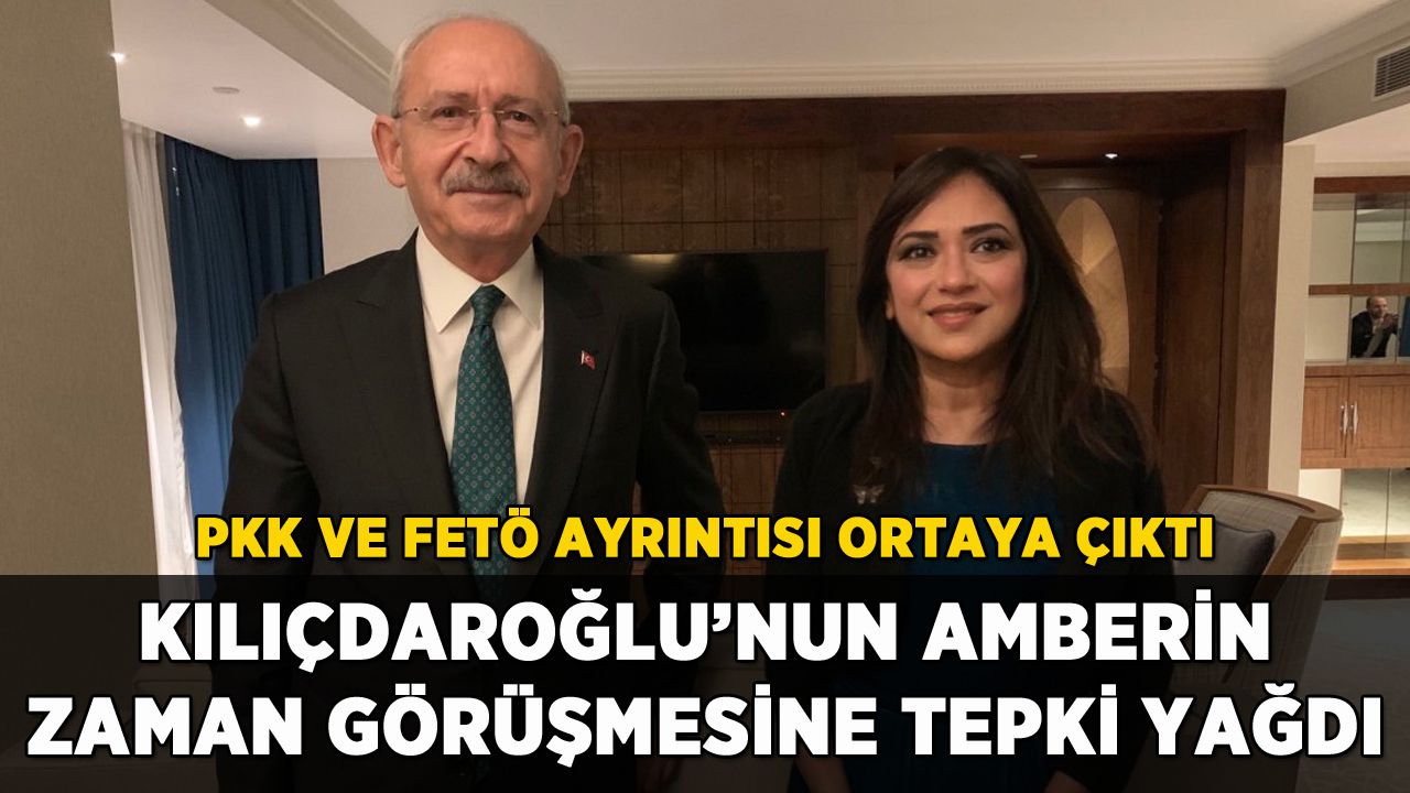 Kılıçdaroğlu'nun Amberin Zaman görüşmesine tepki çığ gibi: PKK ve FETÖ ayrıntısı