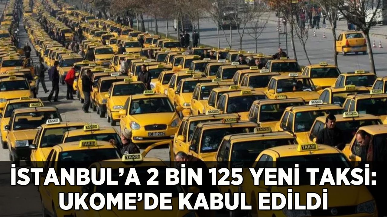 İstanbul'a 2 bin 125 taksi geliyor: UKOME'de kabul edildi