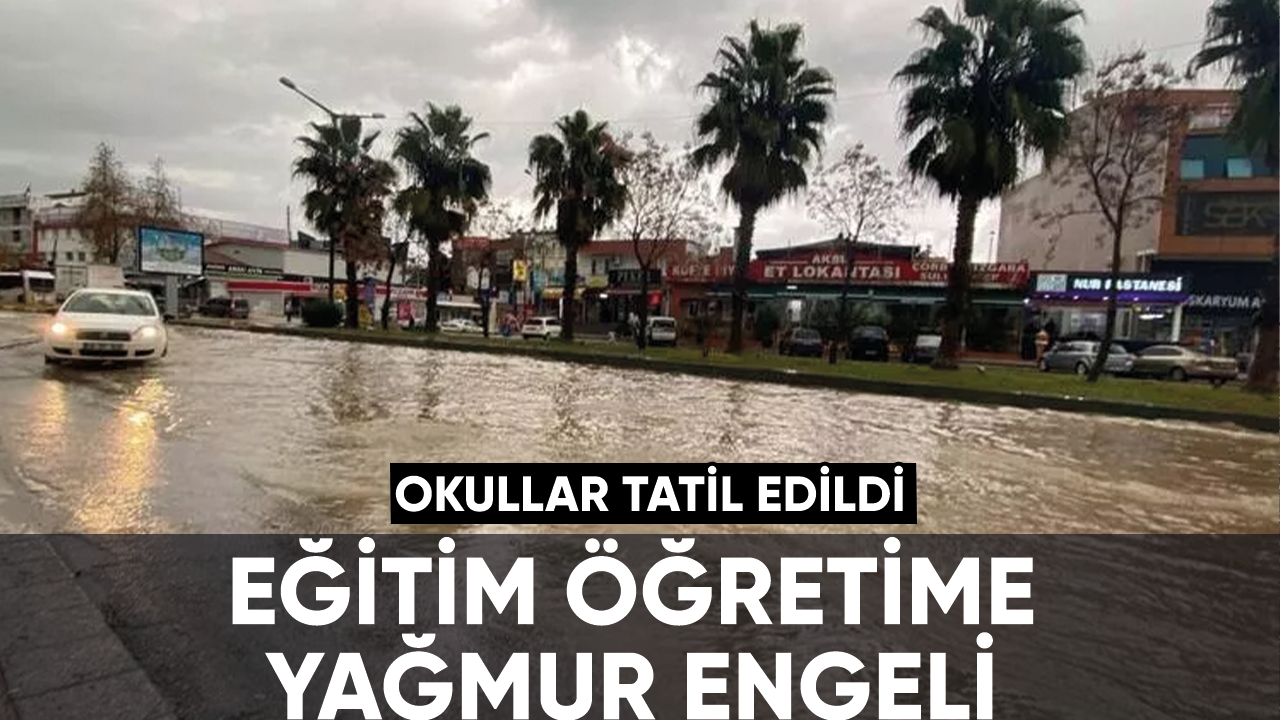 Antalya'da eğitime yağmur engeli