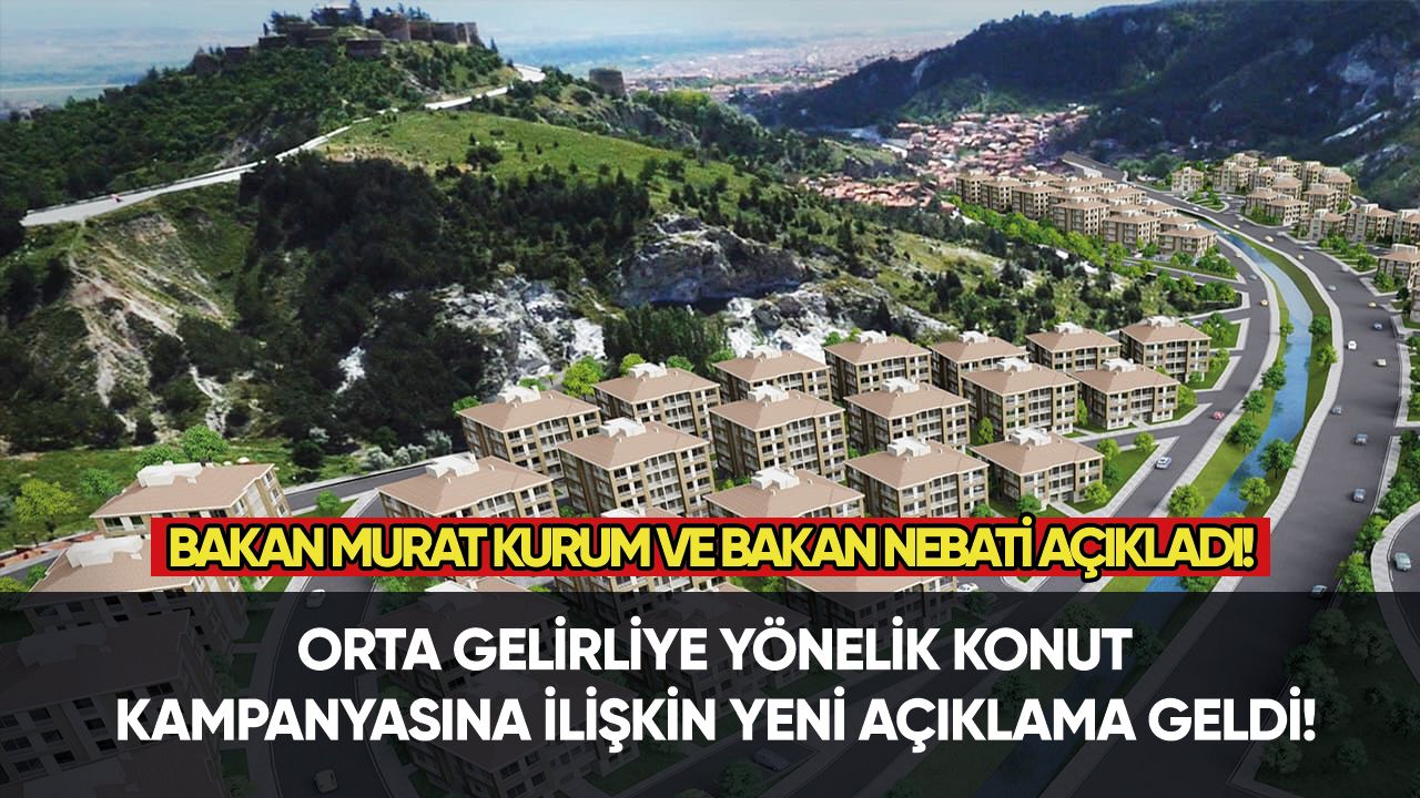 Bakan Murat Kurum ve Bakan Nebati açıkladı!