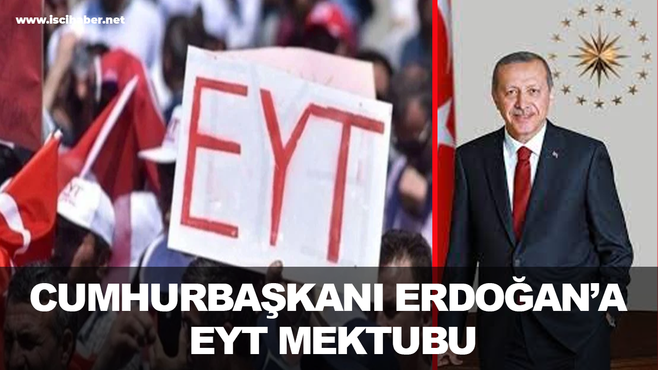 Cumhurbaşkanı Erdoğan'a EYT mektubu