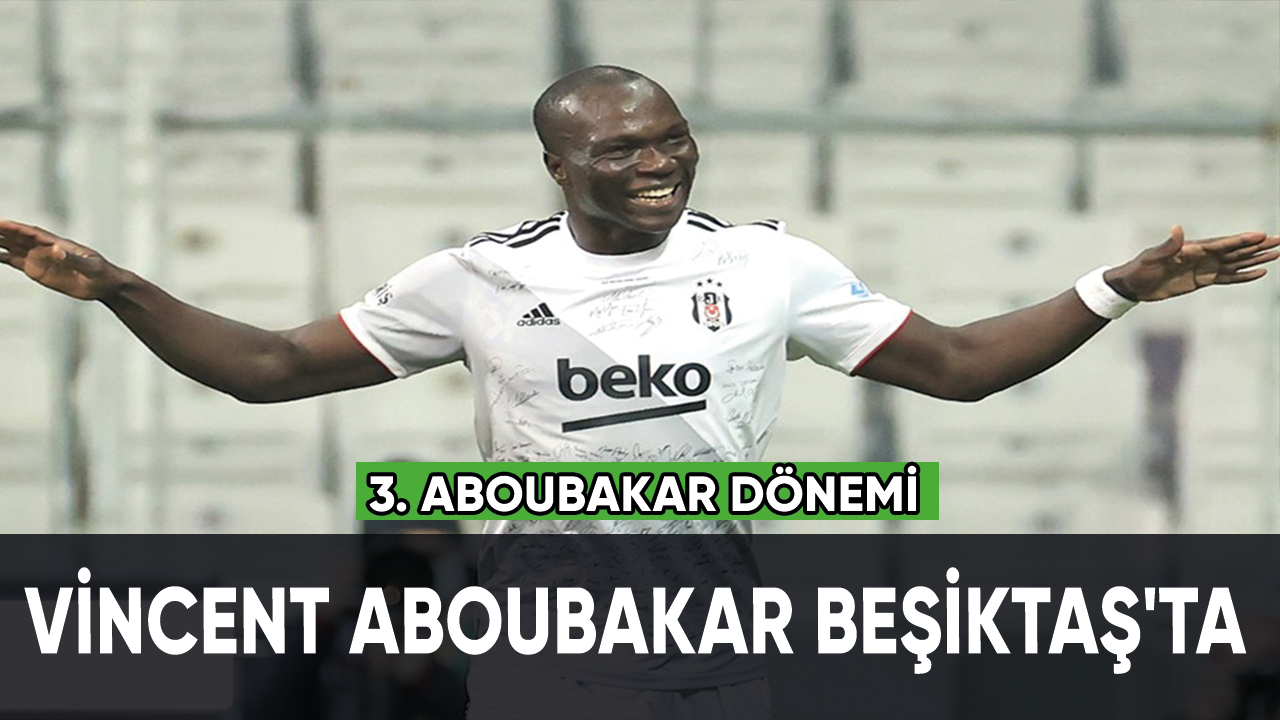Vincent Aboubakar Beşiktaş'ta