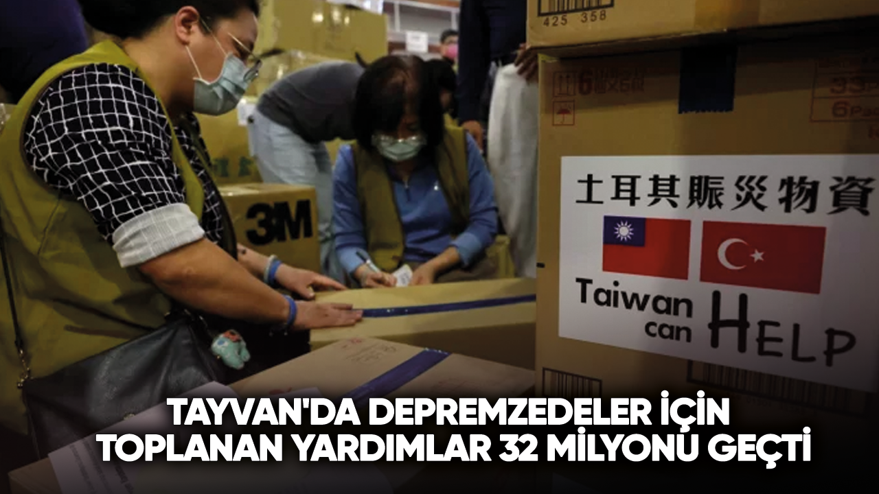 Tayvan'da depremzedeler için toplanan yardımlar 32 milyonu geçti
