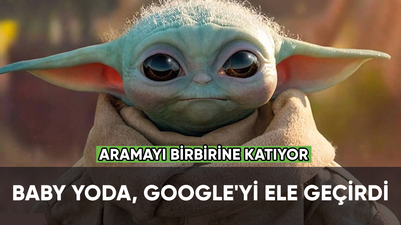 Baby Yoda, Google'yi ele geçirdi