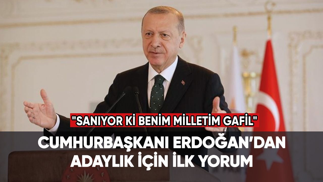 Cumhurbaşkanı Erdoğan'dan CHP lideri Kılıçdaroğlu'nun adaylığına ilk yorum geldi!