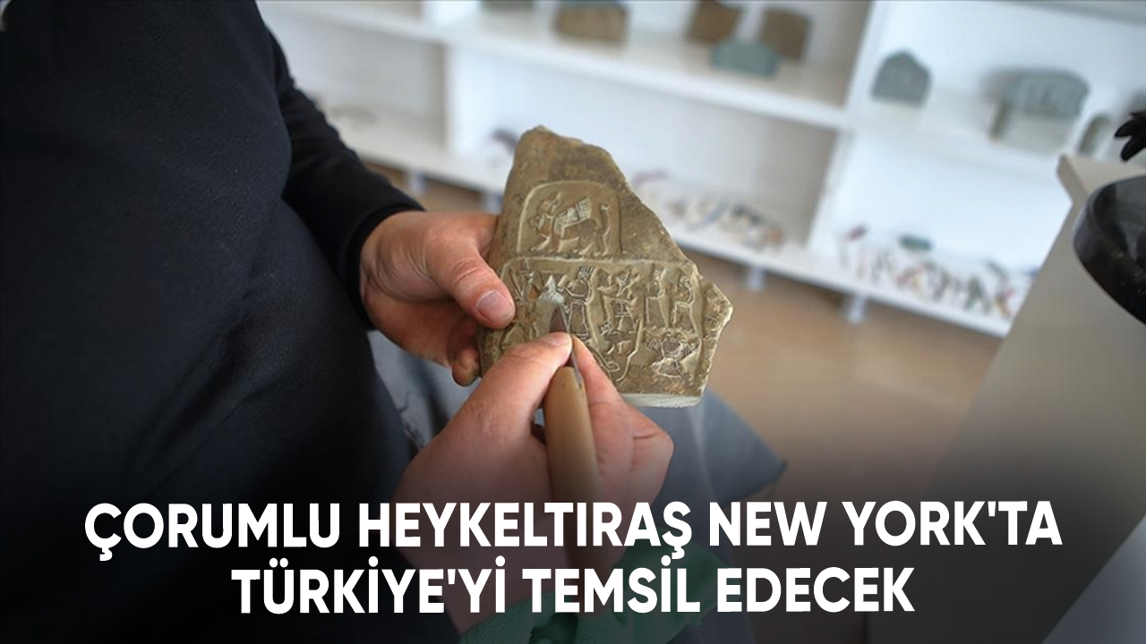 Çorumlu heykeltıraş New York'taki sergide Türkiye'yi temsil edecek