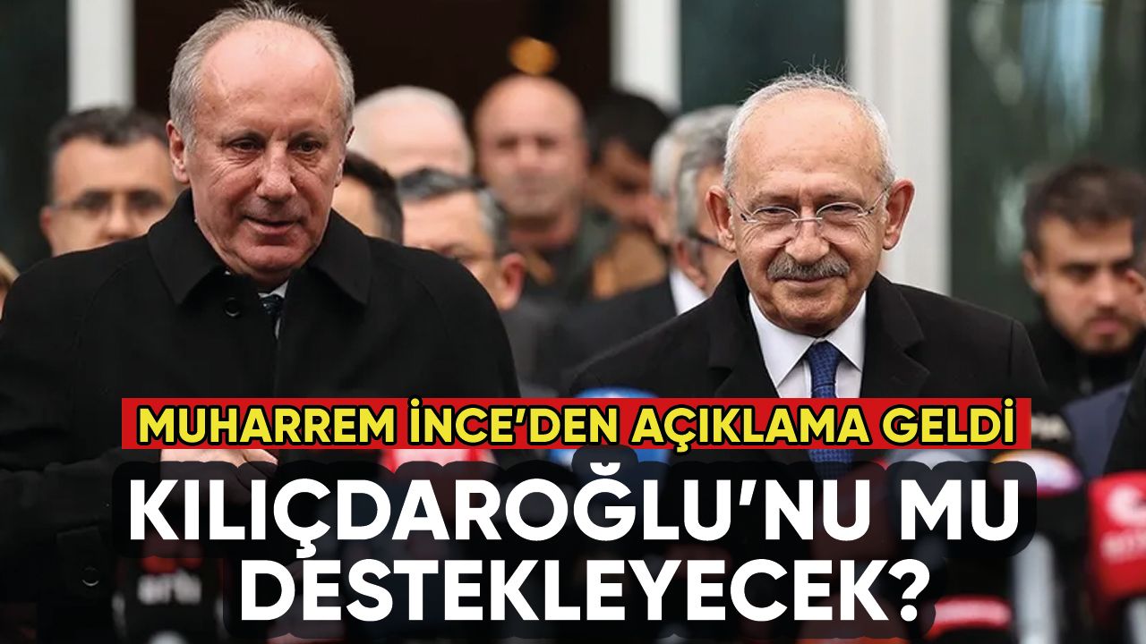 'Kılıçdaroğlu'na destek verecek' iddiasına Muharrem İnce'den yanıt