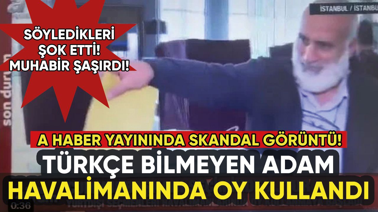 Türkçe bilmeyen adam havalimanında Türkiye için oy kullandı