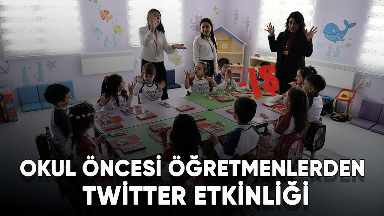 Okul öncesi öğretmenlerden Twitter etkinliği