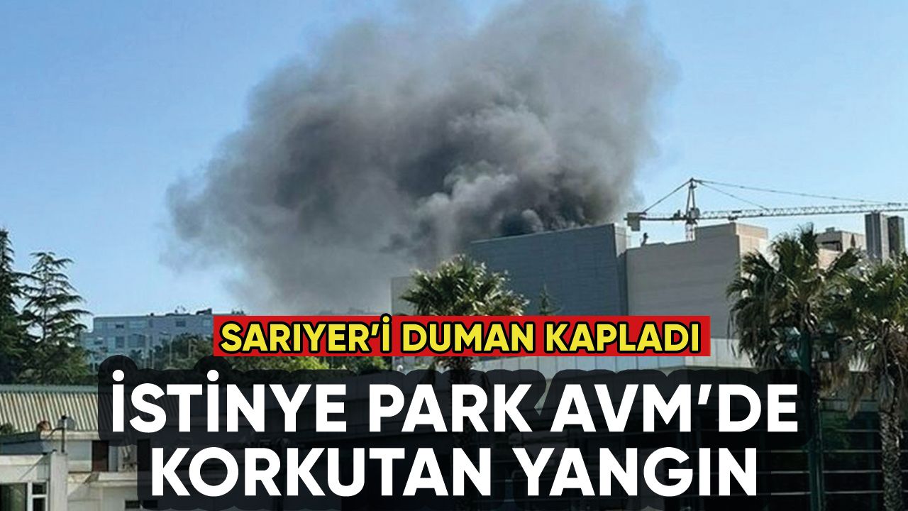 İstinye Park AVM'de korkutan yangın