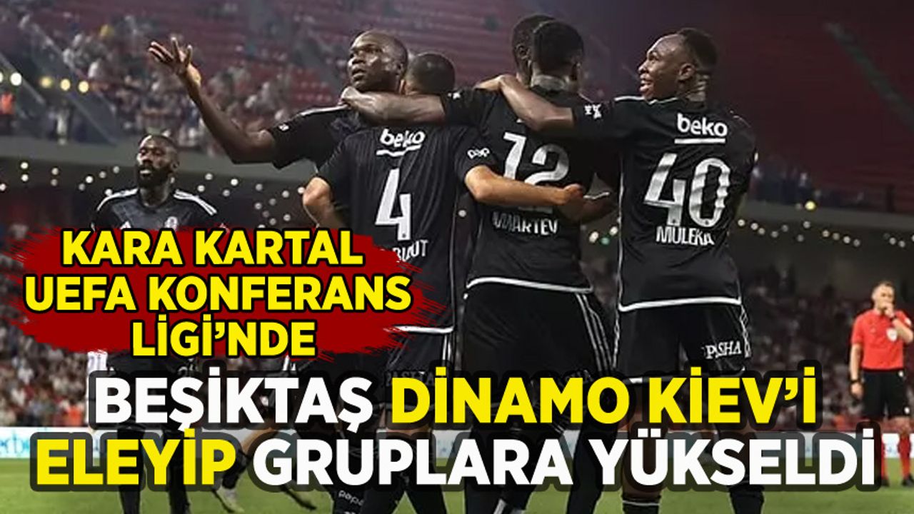 Beşiktaş Dinamo Kiev'i devirdi: Gruplara yükseldi