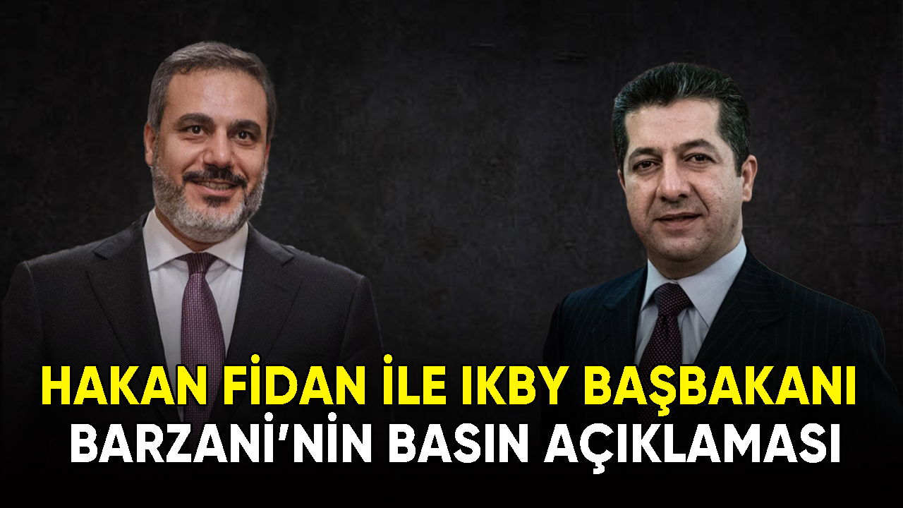 Hakan Fidan, IKBY Başbakanı Barzani ile basın açıklaması yaptı