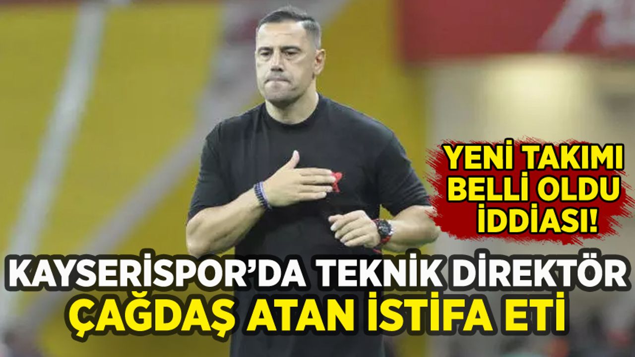 Kayserispor'da teknik direktör Çağdaş Atan istifa etti