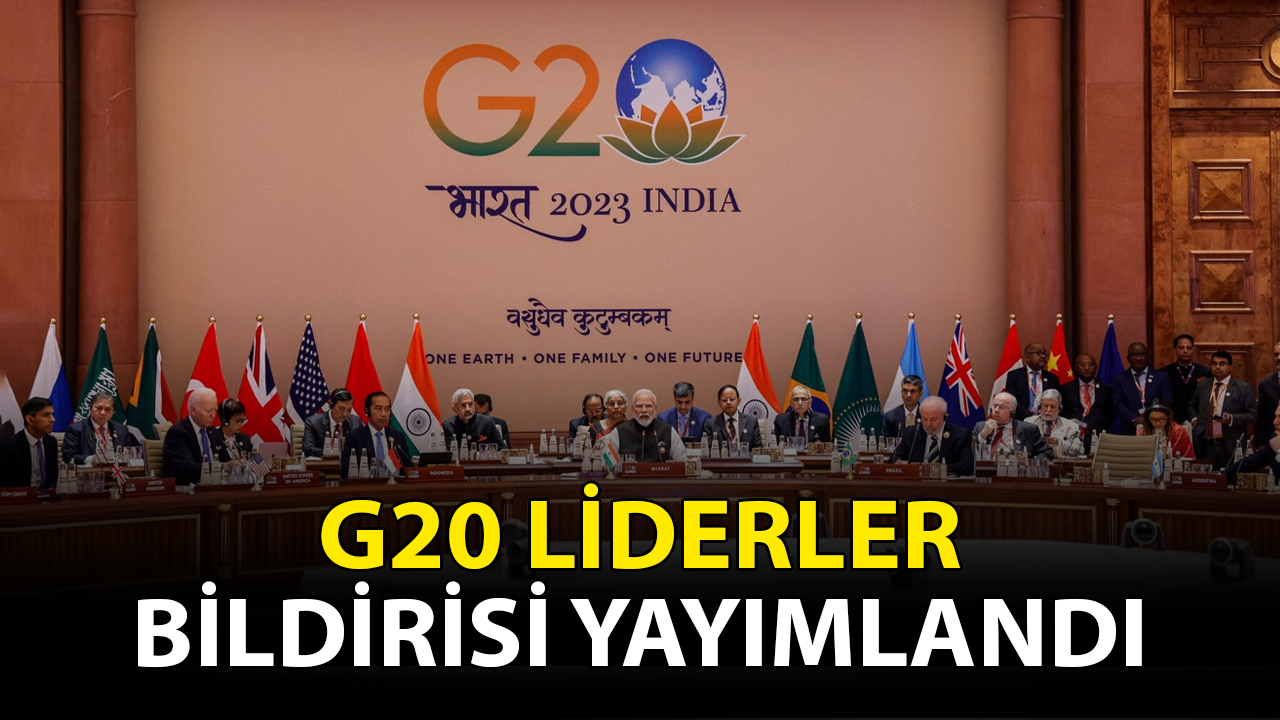 G20 Liderler Bildirisi yayımlandı