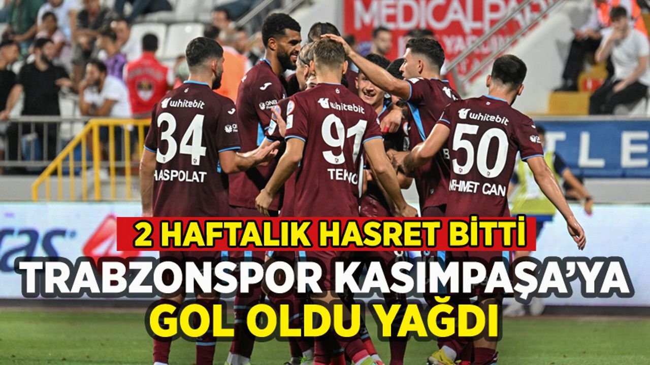 Trabzonspor Kasımpaşa'ya gol oldu yağdı