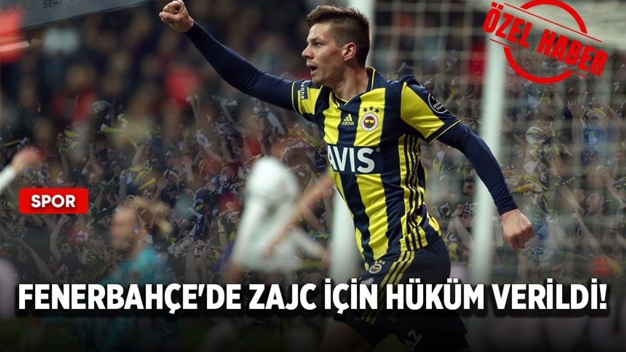 Fenerbahçe'de Zajc için hüküm verildi!