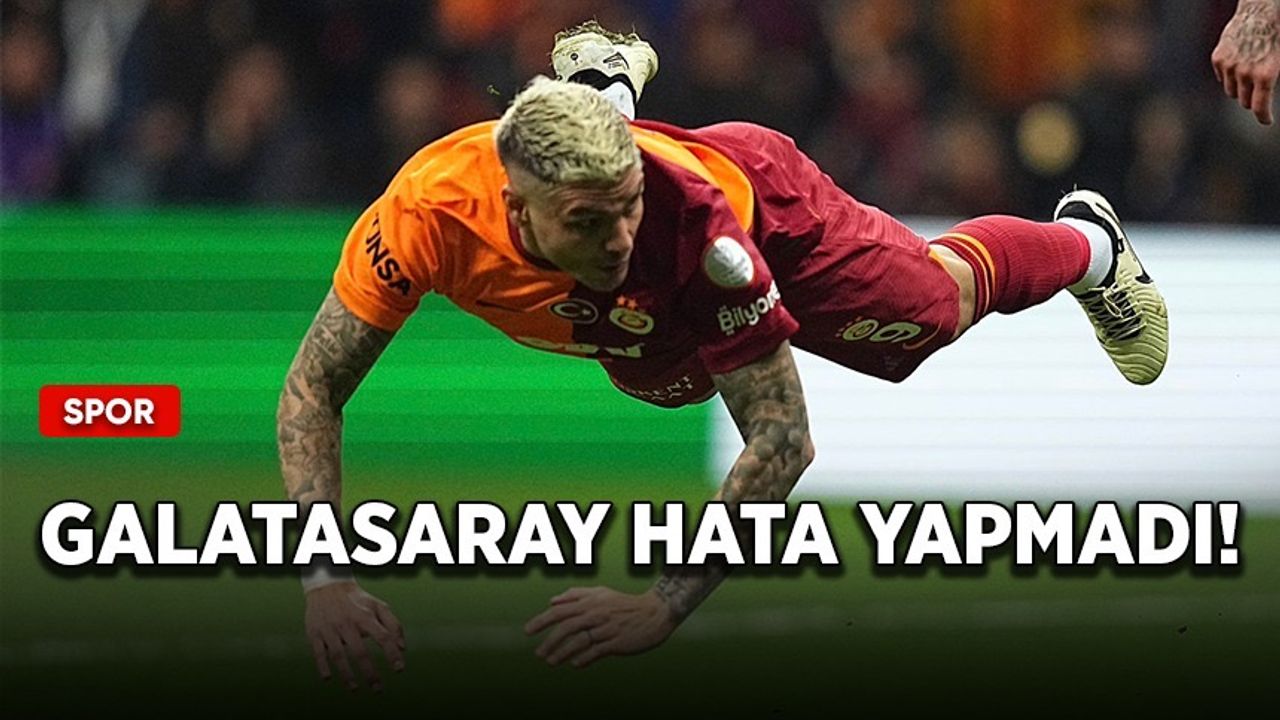 Galatasaray hata yapmadı!