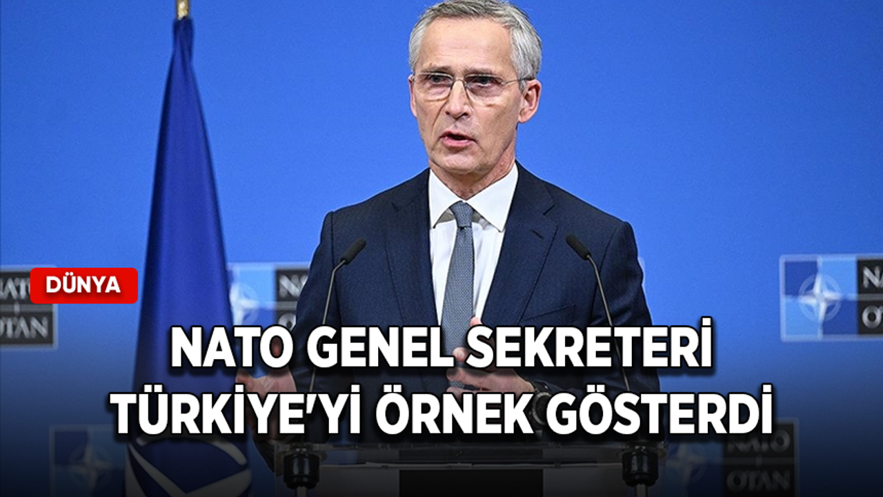 NATO Genel Sekreteri Jens Stoltenberg, Türkiye'yi örnek gösterdi