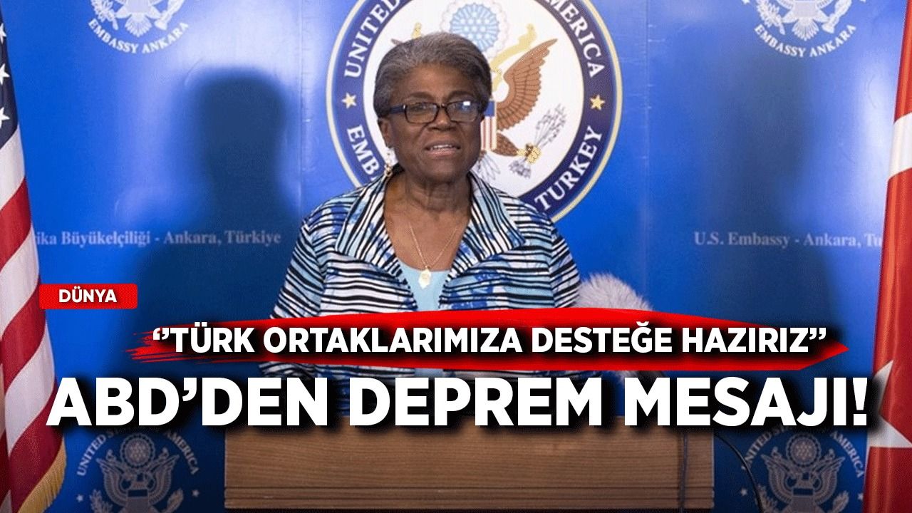 ABD'den deprem mesajı! 'Türk ortaklarımıza desteğe hazırız'