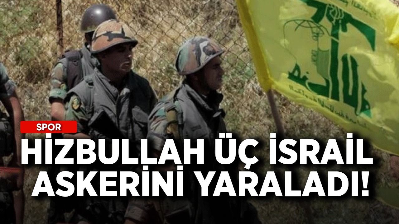 Hizbullah 3 İsrail askerini yaraladı!