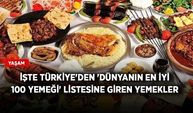 İşte Türkiye'den 'Dünyanın en iyi 100 yemeği' listesine giren yemekler