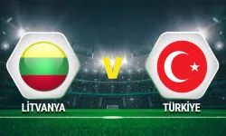 Litvanya-Türkiye maçı öncesi detaylar