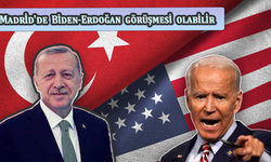 Madrid'de Biden-Erdoğan görüşmesi olabilir